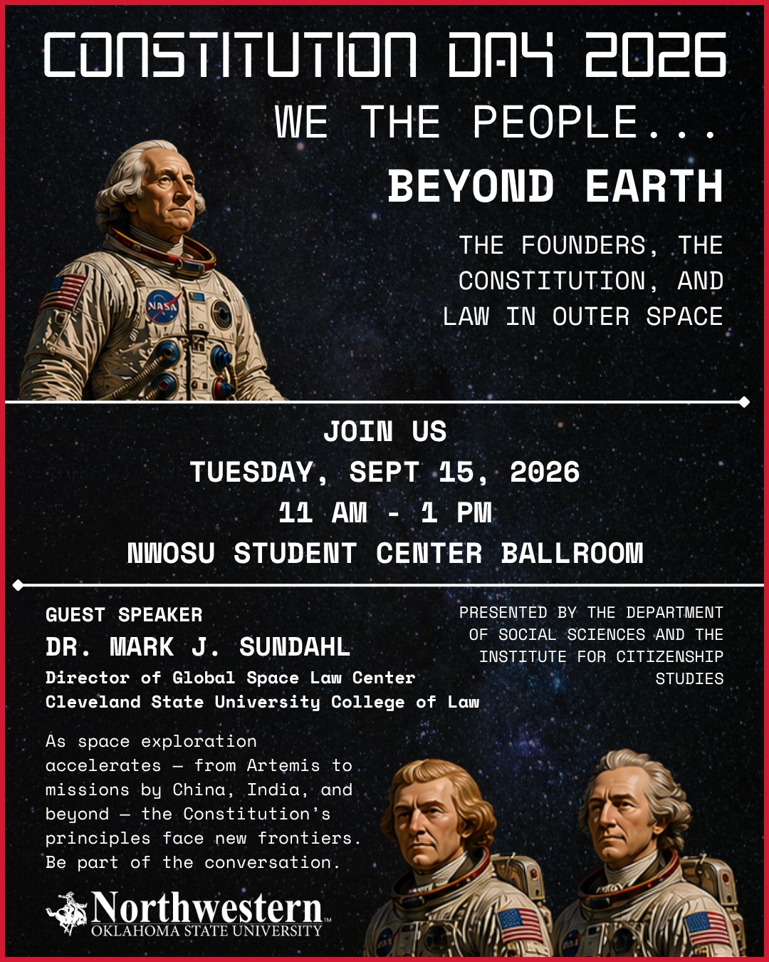 Constitution Day 2026 flyer: We the People...Beyond Earth, the Founders, the Constitution, and Law in Outer Space, with guest speaker Dr. Mark J. Sundahl